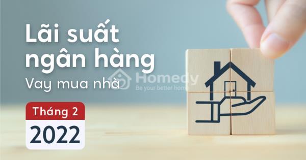 Cập nhật lãi suất vay mua nhà mới nhất 2022