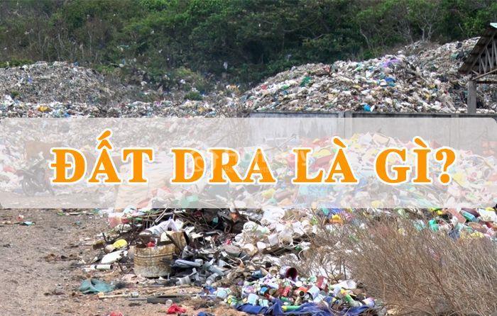Đất bãi thải, xử lý chất thải DRA