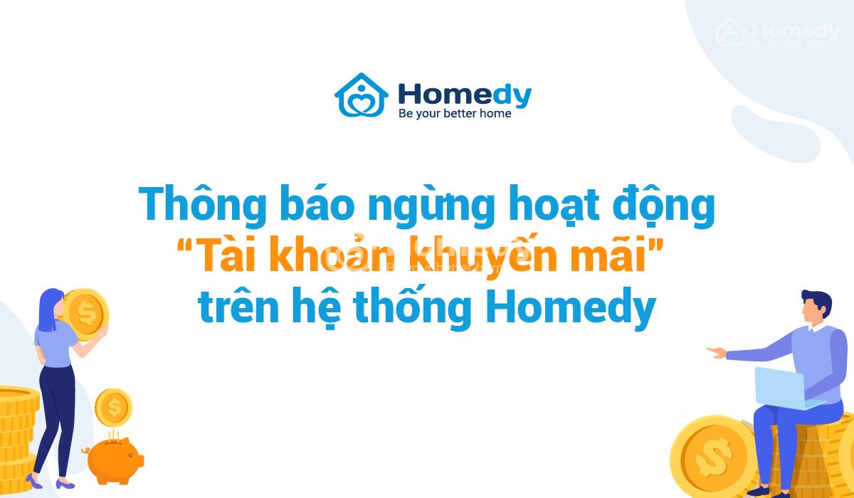 Từ ngày 15/07/2019, Homedy sẽ chính thức ngừng hoạt động “Tài khoản khuyến mãi” và thay thế bằng chương trình tích điểm Happy Homedy. 