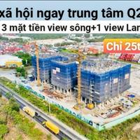 Căn hộ cao cấp trung tâm Q2 - Chỉ 900 Triệu/căn ngay dưới chân cầu Phú Mỹ