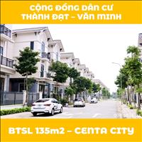 🔴 [Nơi kết nối yêu thương] BTSL 135m2 #CentaCity, CHỈ 7.3 TỶ (bao thuế phí)