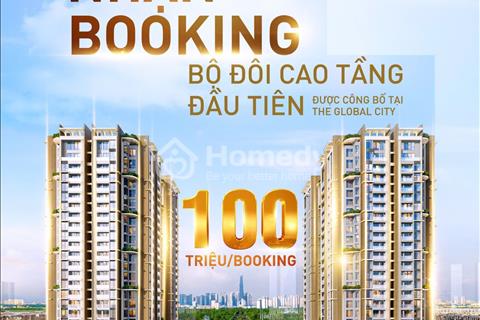Nhận Booking GD1 khu căn căn hộ The Global City