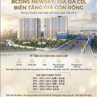 🔥 BCOnS NEWSKy: GIÁ CHÍNH THỨC LỘ DIỆN - SỐNG CHUẨN CAO CẤP CHỈ TỪ 2,55 TỶ 🔥
​