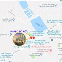 🔥 Mở bán nhà liền kề Mipec 54 Tố Hữu - Vị trí vàng trục Tố Hữu🔥