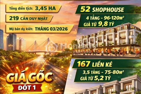 🚀 Shophouse 4 TẦNG 96-120m2/ căn – 52 căn duy nhất  mở bán tháng 5 tới