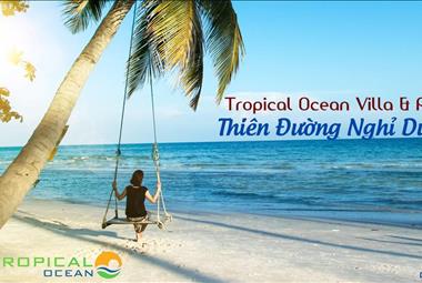 Dự án Tropical Ocean Villa & Resort - ảnh giới thiệu