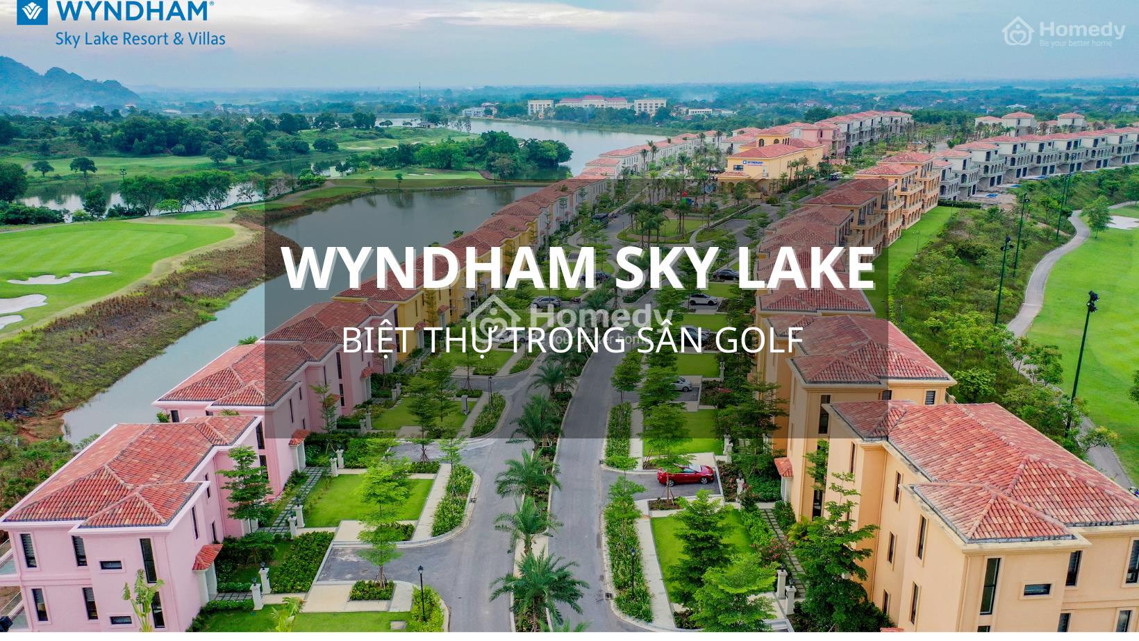 Tổng quan dự án Wyndham Sky Lake Resort & Villas